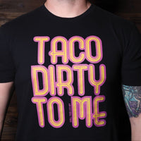 Taco Dirty to Me - The Pepper Pantry (Formerly Marie Sharp's)