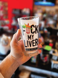 FΨck My Liver Pint Glass - 16 oz | 2 Sticks Included